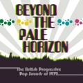 Album Beyond The Pale Horizon: The British Progressive Pop Sounds Of 1