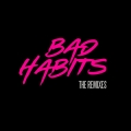 Album Bad Habits (The Remixes)