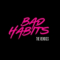 Album Bad Habits (The Remixes)