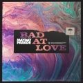 Album Bad At Love