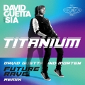 Album Titanium (feat. Sia) [David Guetta & MORTEN Future Rave Remix]