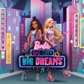 Album Barbie Big City Big Dreams (Original Motion Picture Soundtrack)