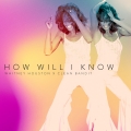 Album How Will I Know - Single
