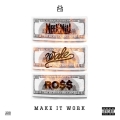 Album Make It Work (feat. Wale & Rick Ross)