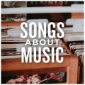 Album Songs About Music