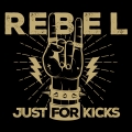 Album Rebel Just For Kicks