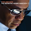 Album Then And Now: The Definitive Herbie Hancock