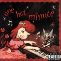 Album One Hot Minute (Deluxe Version)