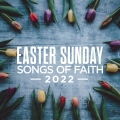 Album Easter Sunday: Songs Of Faith 2022