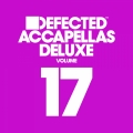 Album Defected Accapellas Deluxe, Vol. 17