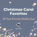 Album Christmas Carol Favourites - All Your Favourite Holiday Jazz