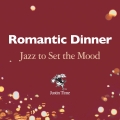 Album Romantic Dinner: Jazz to Set the Mood