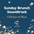 Album Sunday Brunch Soundtrack: Chill Jazz & Blues