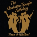 Album The Manhattan Transfer Anthology - Down In Birdland
