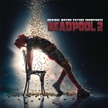 Album Deadpool 2 (Soundtrack)