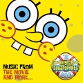 Album The SpongeBob SquarePants Movie-Music From The Movie and More