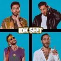 Album IDK SH!T