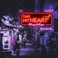 Album Take My Heart (feat. Dragz)