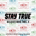 Album Stay True Selections Vol.2 Compiled By Kid Fonque