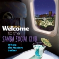 Album Welcome To The Samba Social Club - Where The Masters Gather
