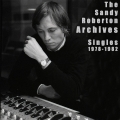 Album The Sandy Roberton Archives: Singles 1978 - 1982