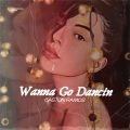 Album Wanna Go Dancin