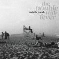 Album The Trouble With Fever
