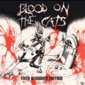 Album Blood On The Cats (Even Bloodier Edition)