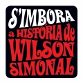 Album S'Imbora - A História De Wilson Simonal
